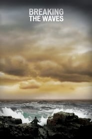 دانلود فیلم Breaking the Waves 1996 (شکستن امواج)